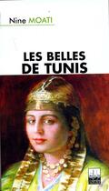 Couverture du livre « Les belles de Tunis » de Nine Moati aux éditions Ceres Editions