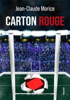 Couverture du livre « Carton rouge » de Jean-Claude Morice aux éditions Sydney Laurent