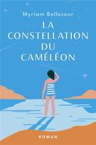 Couverture du livre « La Constellation du Caméléon » de Myriam Bellecour aux éditions Librinova