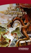 Couverture du livre « L'aube des dragonniers Tome 1 » de Stephane Boistard aux éditions Astobelarra