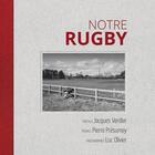 Couverture du livre « Notre rugby » de Pierre Presumey et Luc Olivier aux éditions Hauteur D'homme