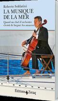 Couverture du livre « La musique de la mer » de Roberto Soldatini aux éditions Zeraq