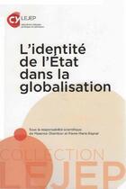 Couverture du livre « L'identité de l'état dans la globalisation » de Maxence Chambon et Pierre-Marie Raynal aux éditions Lejep