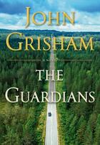 Couverture du livre « THE GUARDIANS » de John Grisham aux éditions Random House Us