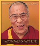 Couverture du livre « The Compassionate Life » de Dalai Lama Thubten aux éditions Wisdom Publications