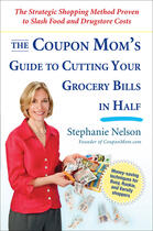 Couverture du livre « The Coupon Mom's Guide to Cutting Your Grocery Bills in Half » de Nelson Stephanie aux éditions Penguin Group Us