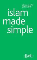 Couverture du livre « Islam Made Simple: Flash » de Maqsood Ruqaiyyah Waris aux éditions Hodder Education Digital