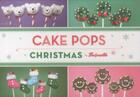 Couverture du livre « CAKE POPS: CHRISTMAS » de Angie Dudly aux éditions Chronicle Books