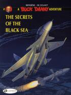 Couverture du livre « A Buck Danny adventure t.2 ; the secrets of the Black Sea » de Jacques De Douhet et Francis Bergese aux éditions Cinebook