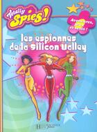 Couverture du livre « Les espionnes de la silicon valley » de  aux éditions Le Livre De Poche Jeunesse