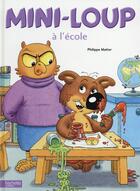 Couverture du livre « Mini-Loup à l'école » de Philippe Matter aux éditions Hachette Enfants