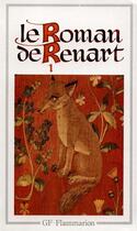 Couverture du livre « Le roman de Renart Tome 1 » de Anonyme aux éditions Flammarion