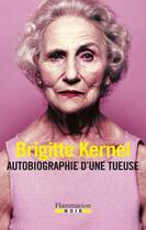 Couverture du livre « Autobiographie d'une tueuse » de Brigitte Kernel aux éditions Flammarion