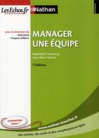 Couverture du livre « Manager une équipe (édition 2011) » de Valentine Chapus-Gilbert aux éditions Nathan