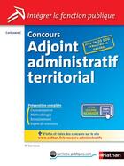 Couverture du livre « Concours adjoint administratif territorial ; categorie C (9e édition) » de  aux éditions Nathan