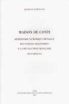 Couverture du livre « Maison de conti (sous-serie r3) - repertoire numerique detaille des papiers sequestres a la revoluti » de  aux éditions Archives Nationales