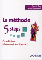 Couverture du livre « La méthode 5 steps ; pour déployer efficacement une stratégie ! » de Monomakhoff/Blanc aux éditions Afnor