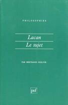 Couverture du livre « Lacan le sujet n.12 » de Bertrand Ogilvie aux éditions Puf