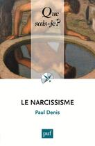 Couverture du livre « Le narcissisme » de Paul Denis aux éditions Que Sais-je ?