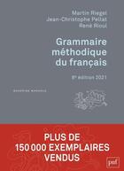 Couverture du livre « Grammaire méthodique du francais (édition 2021) » de Martin Riegel et Jean-Christophe Pellat et Rene Rioul aux éditions Puf