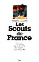 Couverture du livre « Les scouts de france » de Laneyrie Philippe aux éditions Cerf