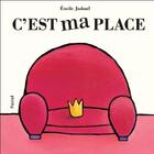 Couverture du livre « C est ma place » de Jadoul Emile aux éditions Ecole Des Loisirs