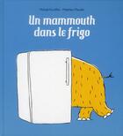 Couverture du livre « Mammouth dans le frigo (un) » de Escoffier/Maudet aux éditions Ecole Des Loisirs