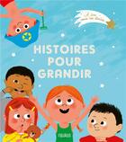 Couverture du livre « Histoires pour grandir » de Thierry Manes et Charlotte Grossetete et Mathilde Ray aux éditions Fleurus