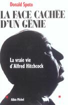 Couverture du livre « La face cachee d'un genie - la vraie vie d'alfred hitchcock » de Pagliano Paule aux éditions Albin Michel