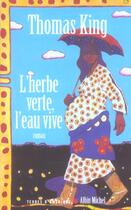 Couverture du livre « L'herbe verte, l'eau vive » de King-T aux éditions Albin Michel