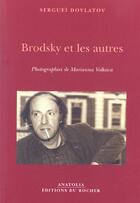Couverture du livre « Brodsky et les autres » de Serguei Dovlatov aux éditions Rocher