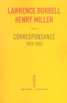 Couverture du livre « Correspondance 1935-1980 » de Henry Miller et Lawrence Durrell aux éditions Buchet Chastel
