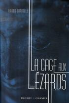 Couverture du livre « La cage aux lézards » de Karen Connelly aux éditions Buchet Chastel