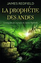 Couverture du livre « La prophétie des Andes ; intégrale t.1 à t.3 » de James Redfield aux éditions J'ai Lu