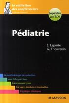 Couverture du livre « Pédiatrie » de S Laporte et G Thouvenin aux éditions Elsevier-masson