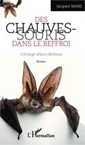 Couverture du livre « Des chauves souris dans le beffroi ; l'étrange affaire Malbosa » de Jacques Marc aux éditions Editions L'harmattan