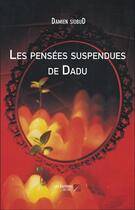Couverture du livre « Les pensées suspendues de Dadu » de Siobud Damien aux éditions Editions Du Net