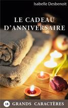 Couverture du livre « Le cadeau d'anniversaire » de Isabelle Desbenoit aux éditions Books On Demand