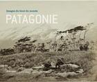 Couverture du livre « Patagonie, images du bout du monde » de  aux éditions Actes Sud
