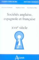 Couverture du livre « Sociétés anglaise, espagnole et française, XXVII siècle ; capes agreg » de Hermann/Jettot/Le Ma aux éditions Atlande Editions