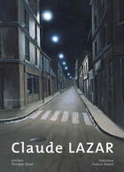 Couverture du livre « Claude Lazar » de Philippe Djian et Francis Parent aux éditions Art Inprogress