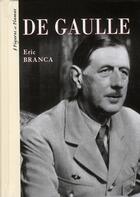 Couverture du livre « De Gaulle » de Eric Branca aux éditions Puf