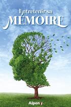 Couverture du livre « Entretenir sa memoire » de Mores Celia aux éditions Alpen