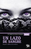 Couverture du livre « Un lazo de sangre ; un lien de sang » de Ana Palomo et Delfa aux éditions Talents Hauts