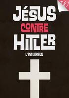 Couverture du livre « Jésus contre Hitler ; l'intégrale » de Neil Jomunsi aux éditions Walrus
