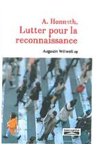 Couverture du livre « A. Honneth ; lutter pour la reconnaissance » de Augustin Wiliwoli aux éditions Domuni