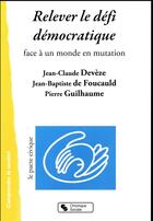 Couverture du livre « Relever le défi démocratique ; face à un monde en mutation » de  aux éditions Chronique Sociale