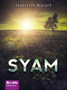Couverture du livre « Syam » de Sebastien Boujut aux éditions Bookly