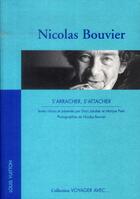 Couverture du livre « Voyager avec Nicolas Bouvier ; s'arracher, s'attacher » de Marlyse Pietri et Doris Jakubec aux éditions Louis Vuitton