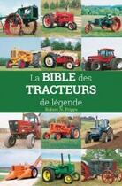 Couverture du livre « La bible des tracteurs de légende » de Robert N. Pripps aux éditions Metive